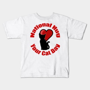 National Hug Your Cat Day Kids T-Shirt